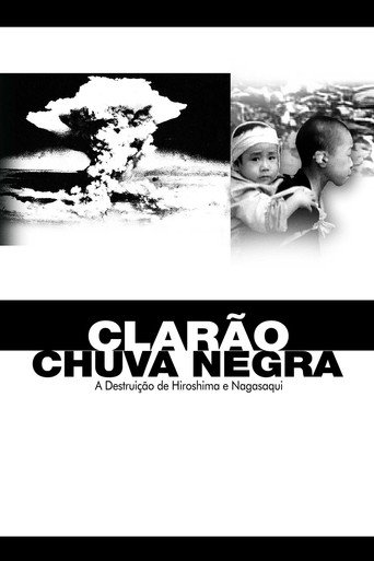 Assistir Clarão/Chuva Negra: A Destruição de Hiroshima e Nagasaki online dublado e legendado