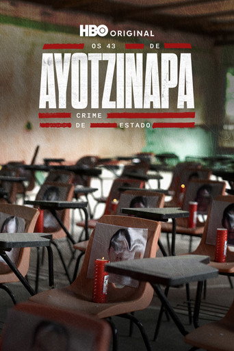 Assistir Os 43 de Ayotzinapa: Crime de Estado online dublado e legendado