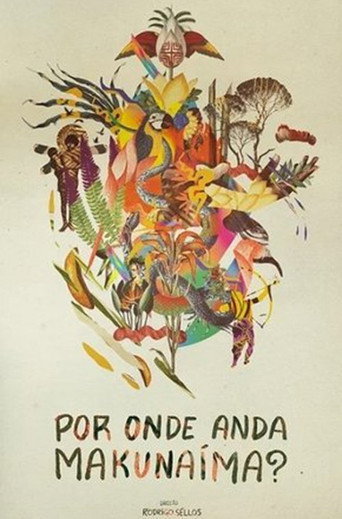 Assistir Por onde anda Makunaíma? online dublado e legendado