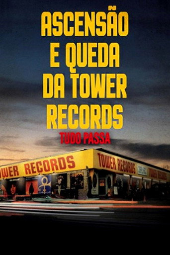 Poster de Tudo Passa - Ascensão e Queda da Tower Records