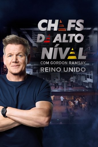 Assistir Chefs de Alto Nível com Gordon Ramsay: Reino Unido online dublado e legendado
