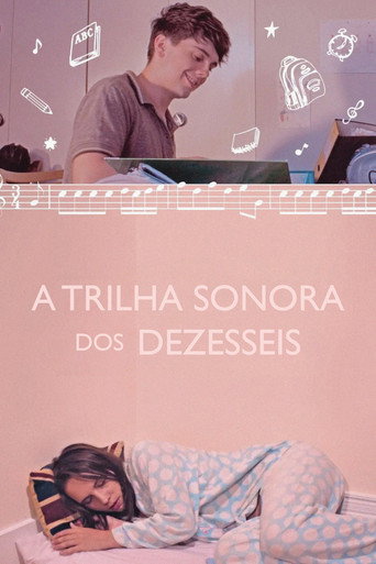 Assistir A Trilha Sonora dos Dezesseis online dublado e legendado
