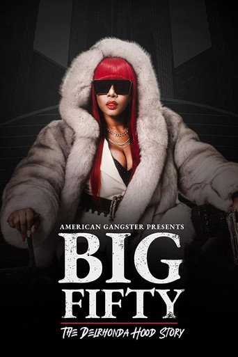 Assistir American Gangster Presents: Big Fifty - The Delhronda Hood Story online dublado e legendado