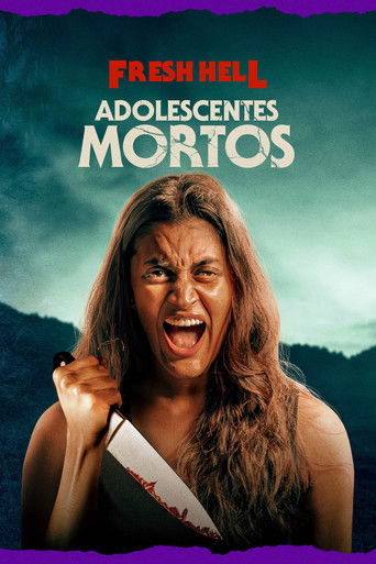 Assistir Fresh Hell: Adolescentes Mortos online dublado e legendado