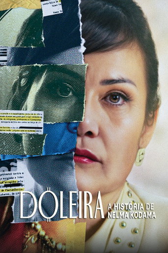 Assistir Doleira: A História de Nelma Kodama online dublado e legendado